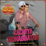 Sachiya Mohabbatan - Arjun Patiala Mp3 Song